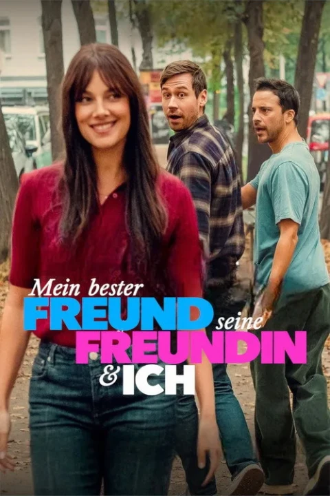 Cậu Bạn Thân Của Tôi Có Bạn Gái / Mein bester Freund, seine Freundin und ich 2026