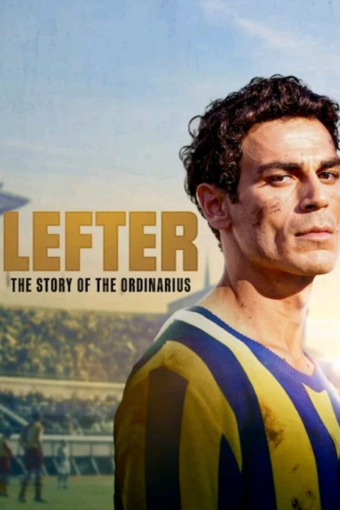 Lefter: Câu Chuyện Của Ordinarius 2025
