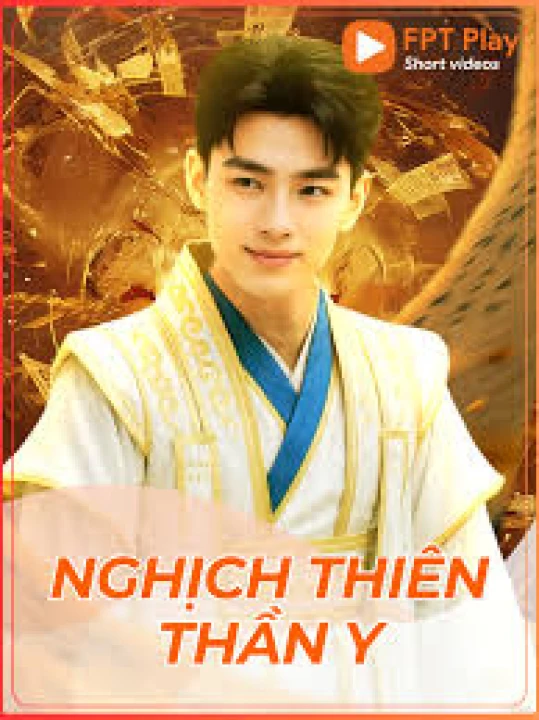 Nghịch Thiên Thần Y 2025
