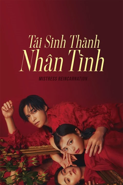 Tái Sinh Thành Nhân Tình 2024