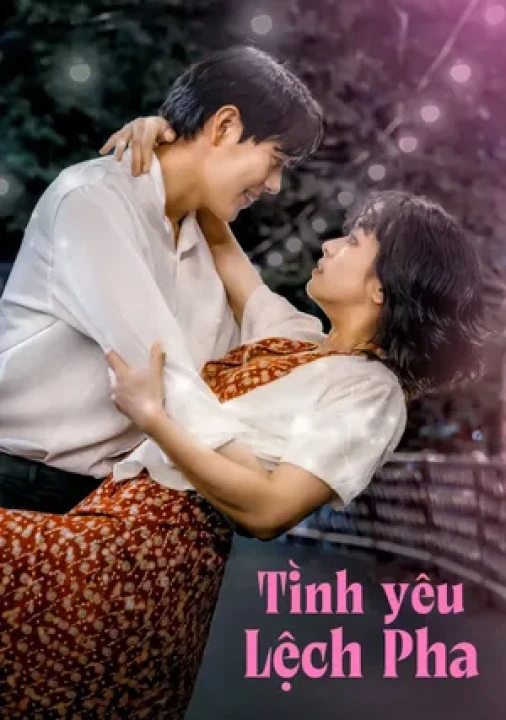Tình Yêu Lệch Pha 2025
