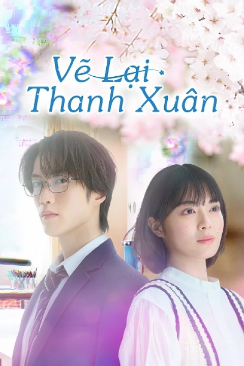 Vẽ Lại Thanh Xuân 2025